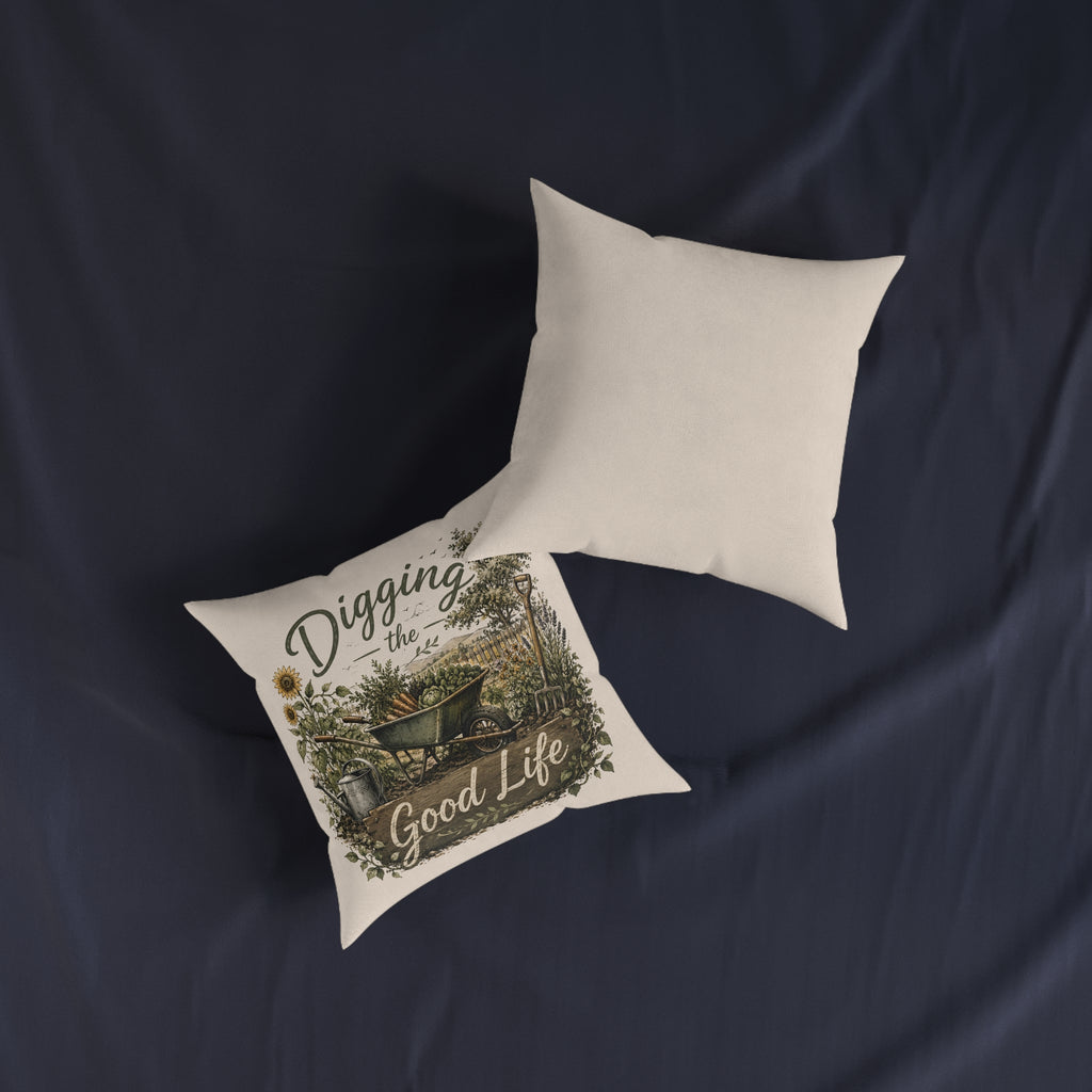 Square Cushion - Digging the Good Life