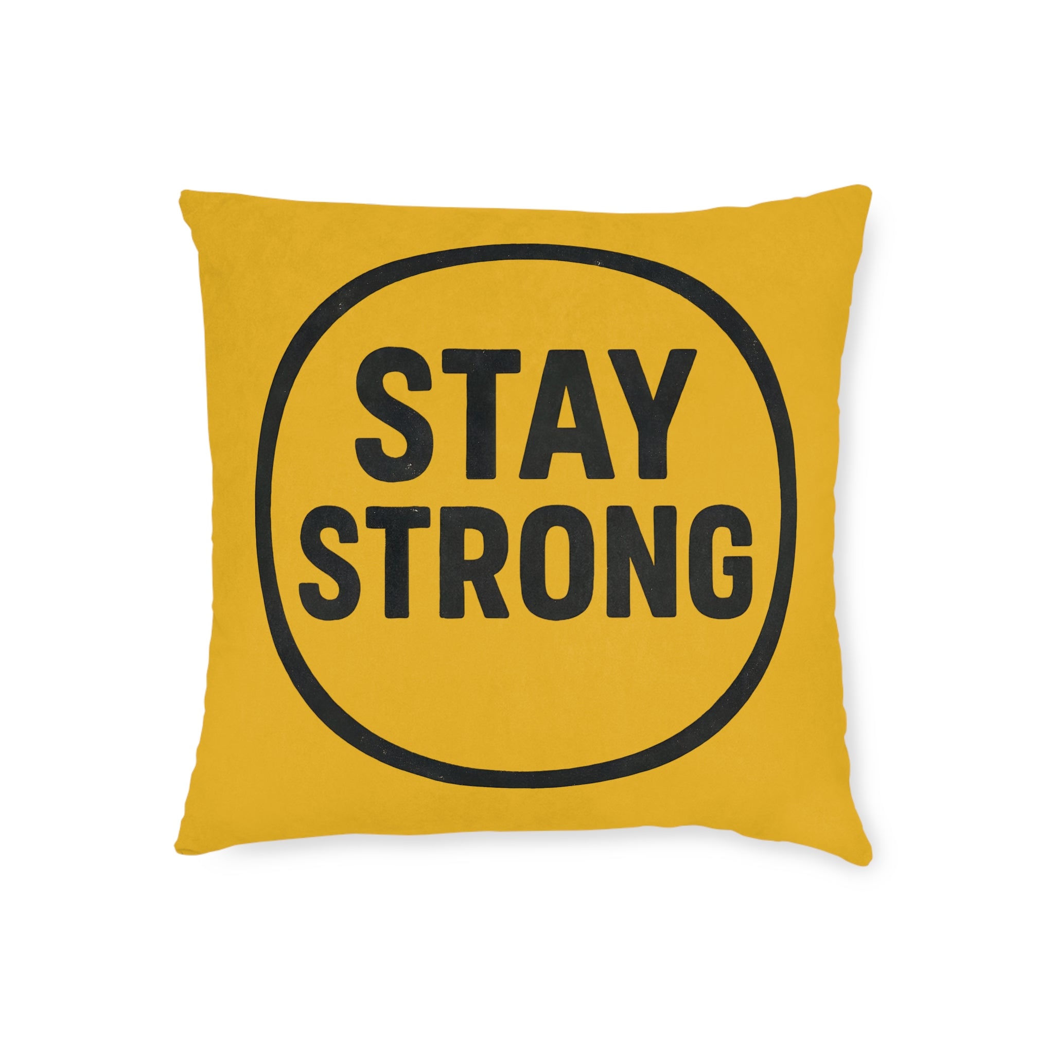 Square Cushion - Stay Strong Design