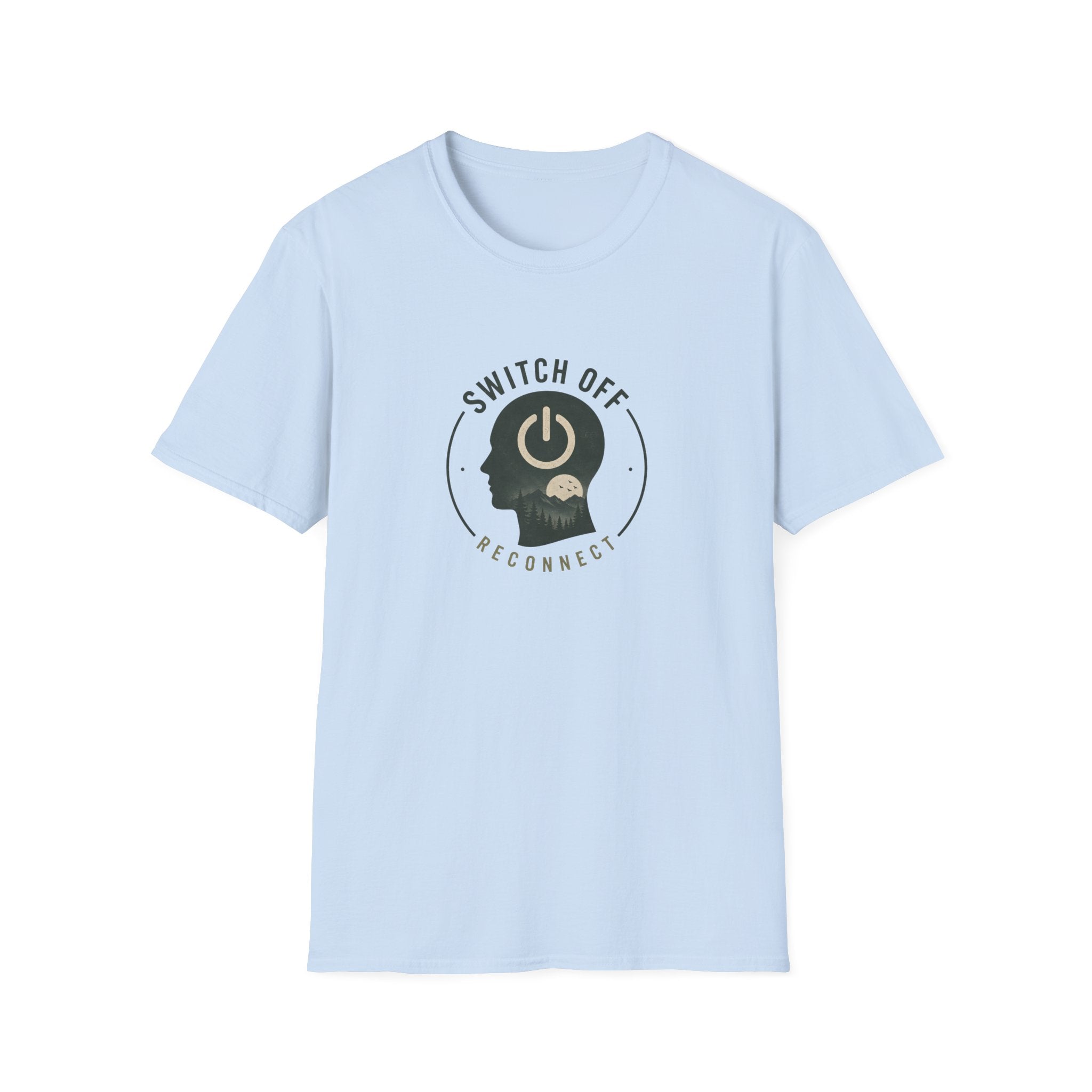 Unisex T-Shirt - Switch Off Reconnect