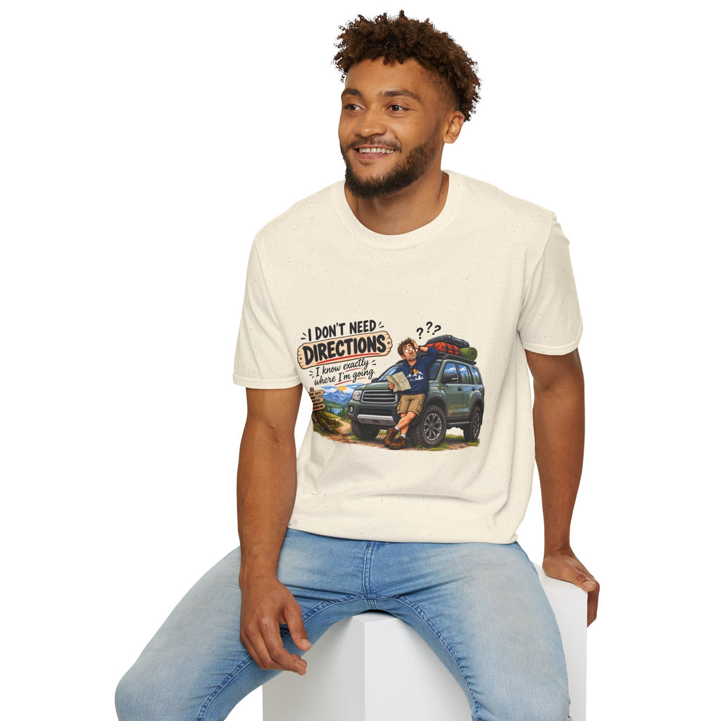 Dad T-Shirt - I Don't Need Directions.