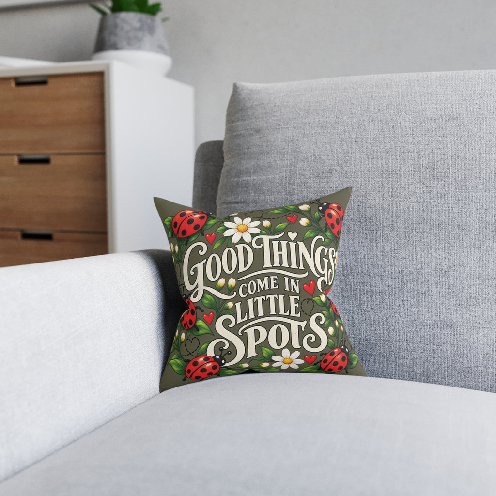 Square Cushion - Good Things Come in Little Spots