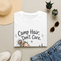 Women's T-Shirt – Camp Hair, Don't Care | Camping Lover Tee