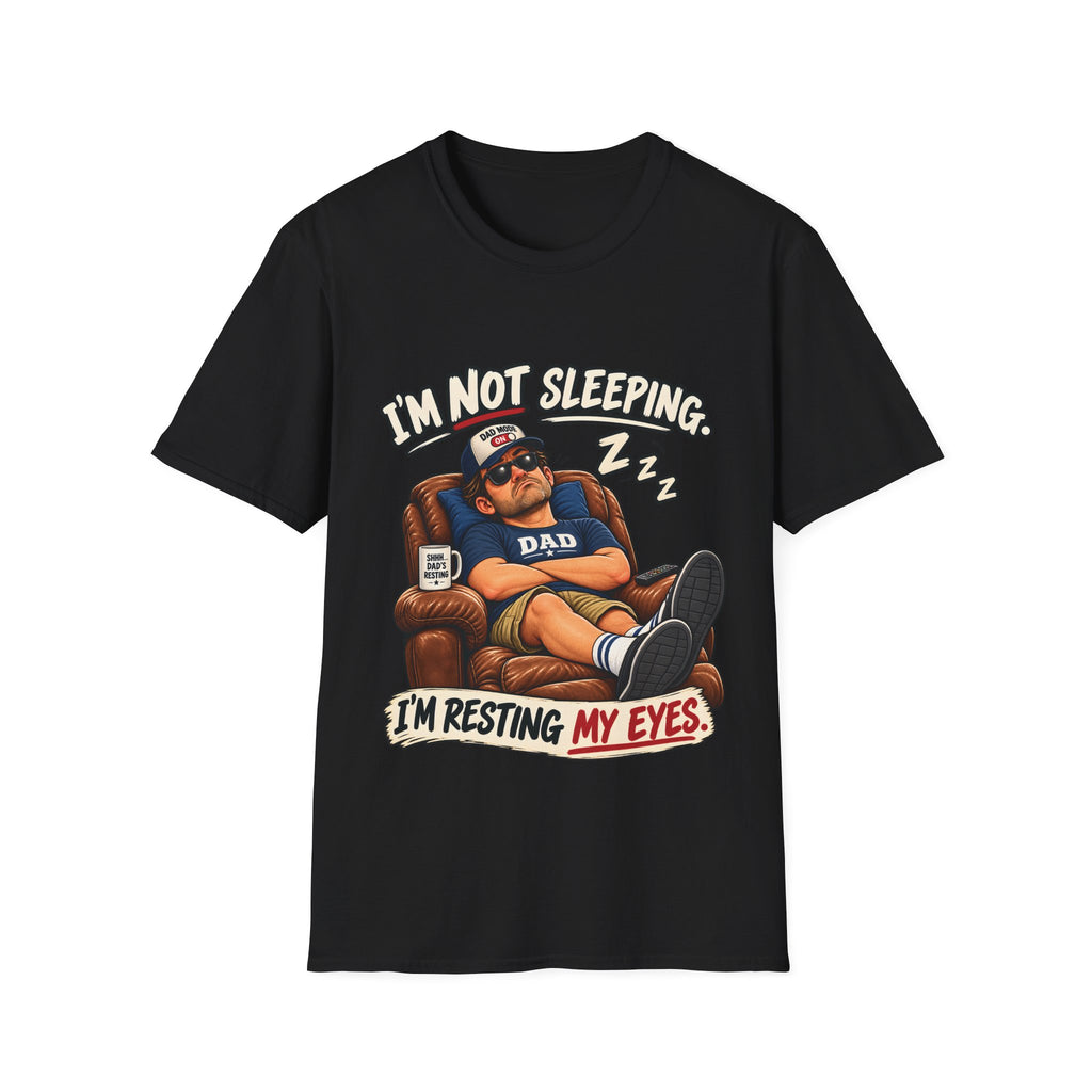 Dad T-Shirt - I'm Not Resting Im Resting My Eyes