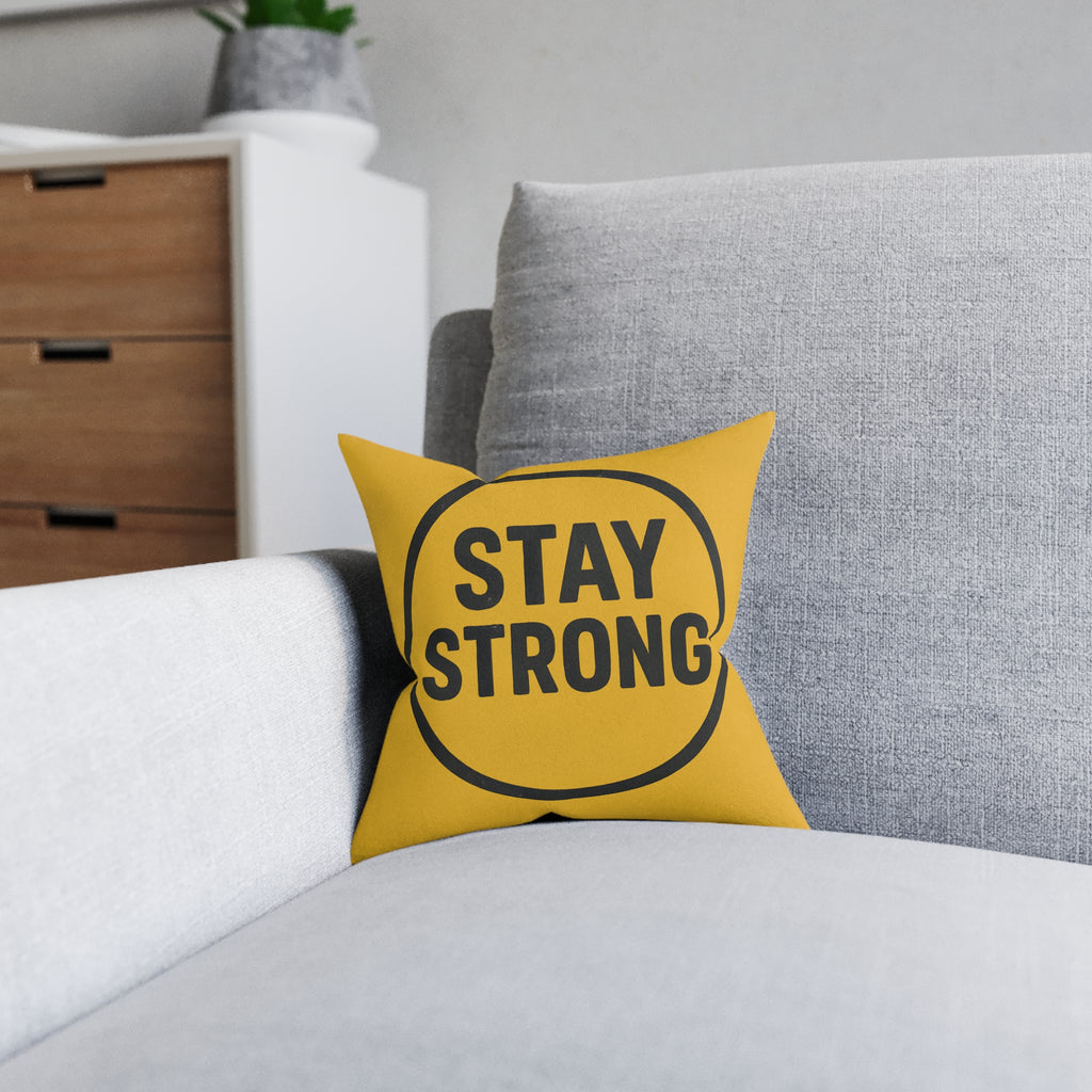 Square Cushion - Stay Strong Design