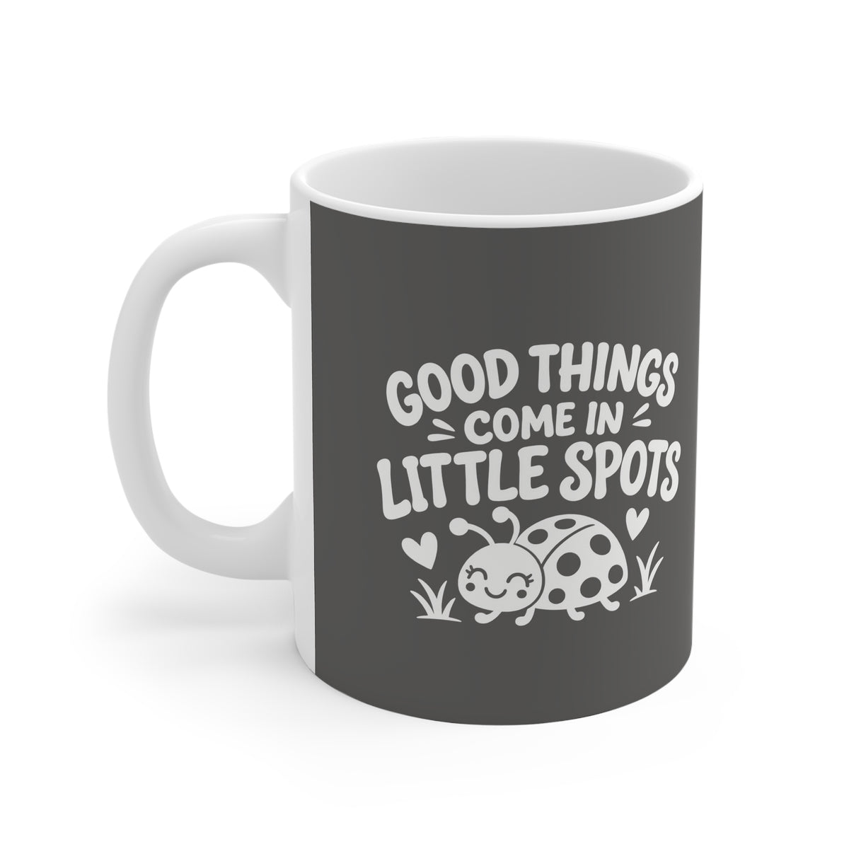 Ceramic Mug - Good Things Come in Little Spots
