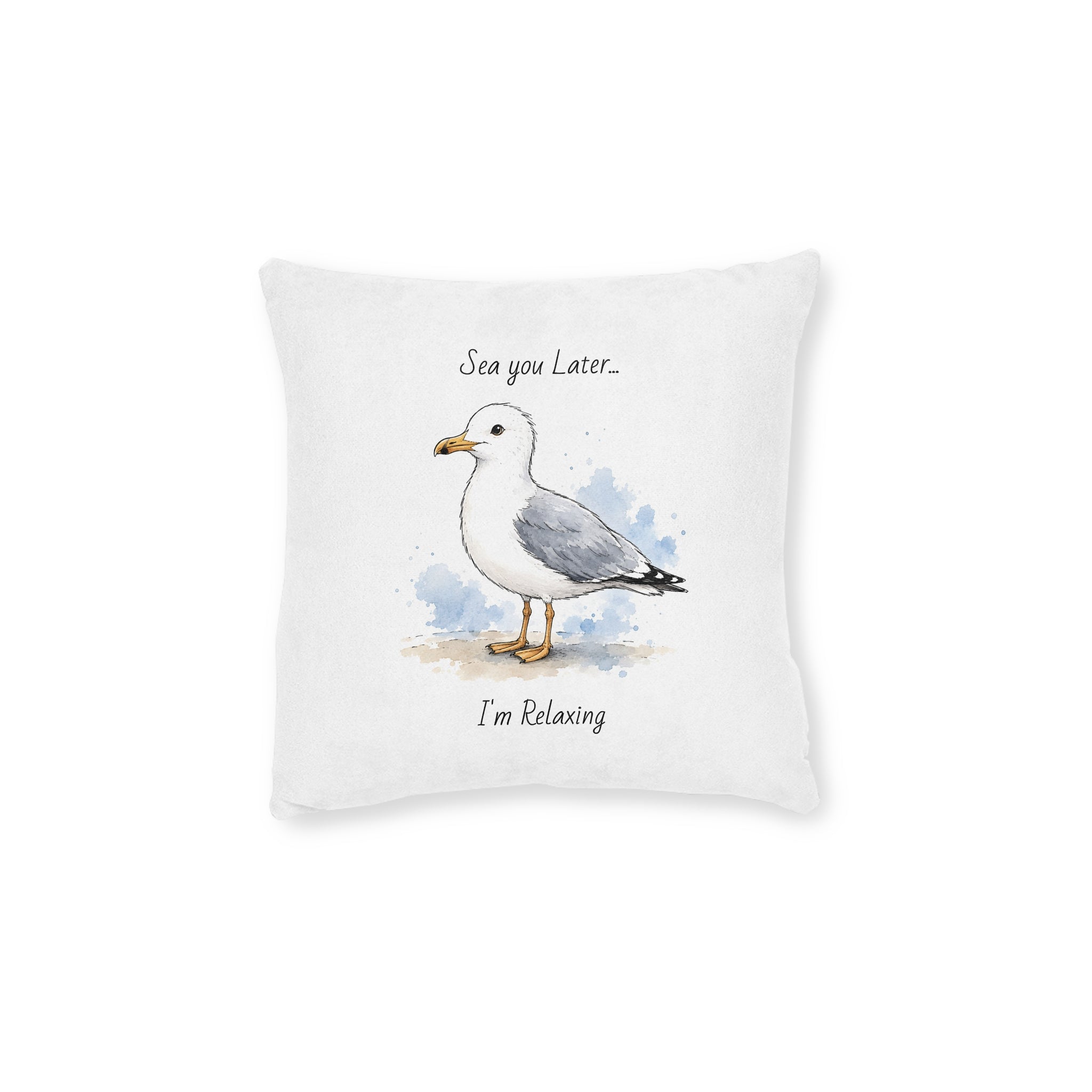Square Cushion – Sea You Later... I'm Relaxing | Seagull Coastal Cushion