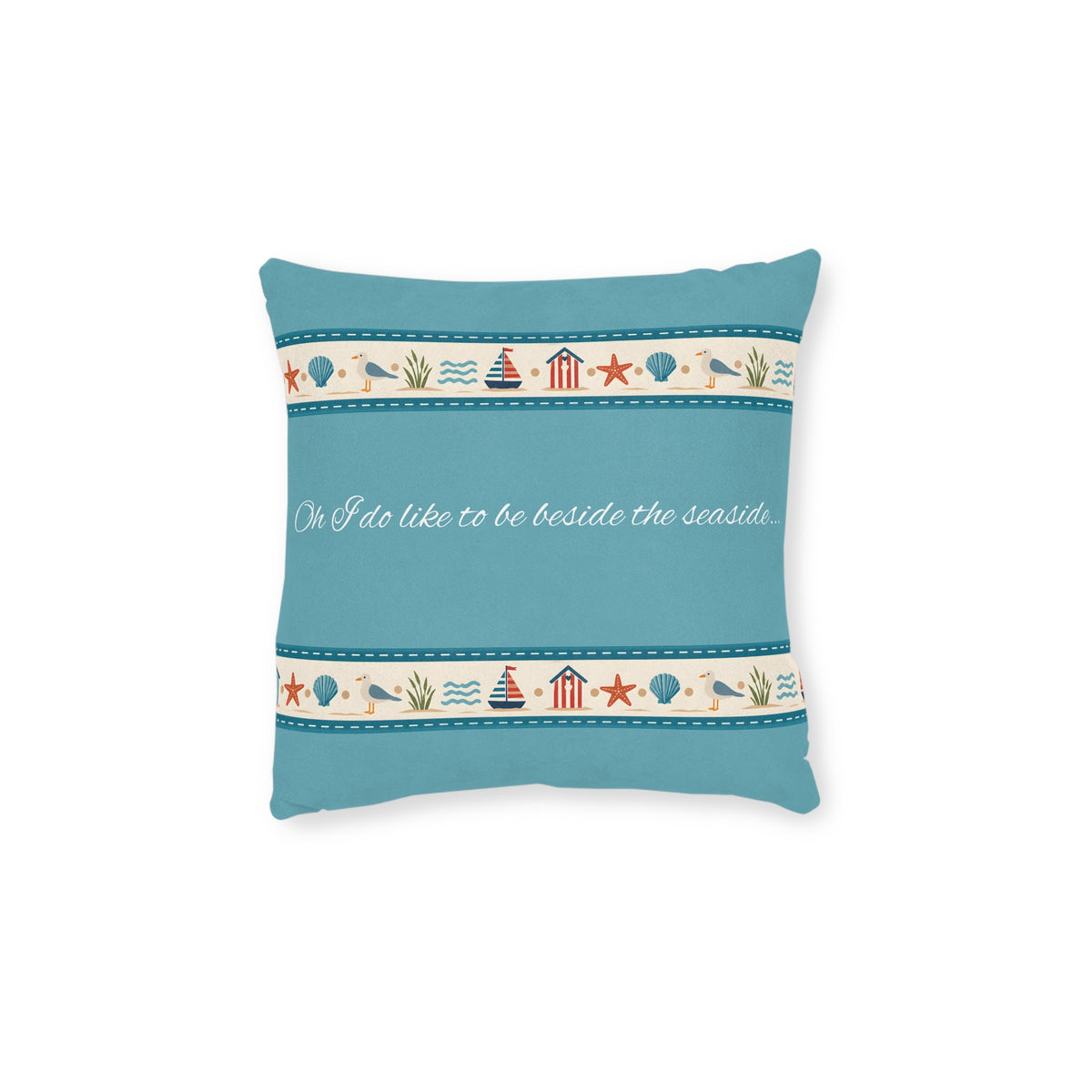 Square Cushion - I do like to be beside the seaside...