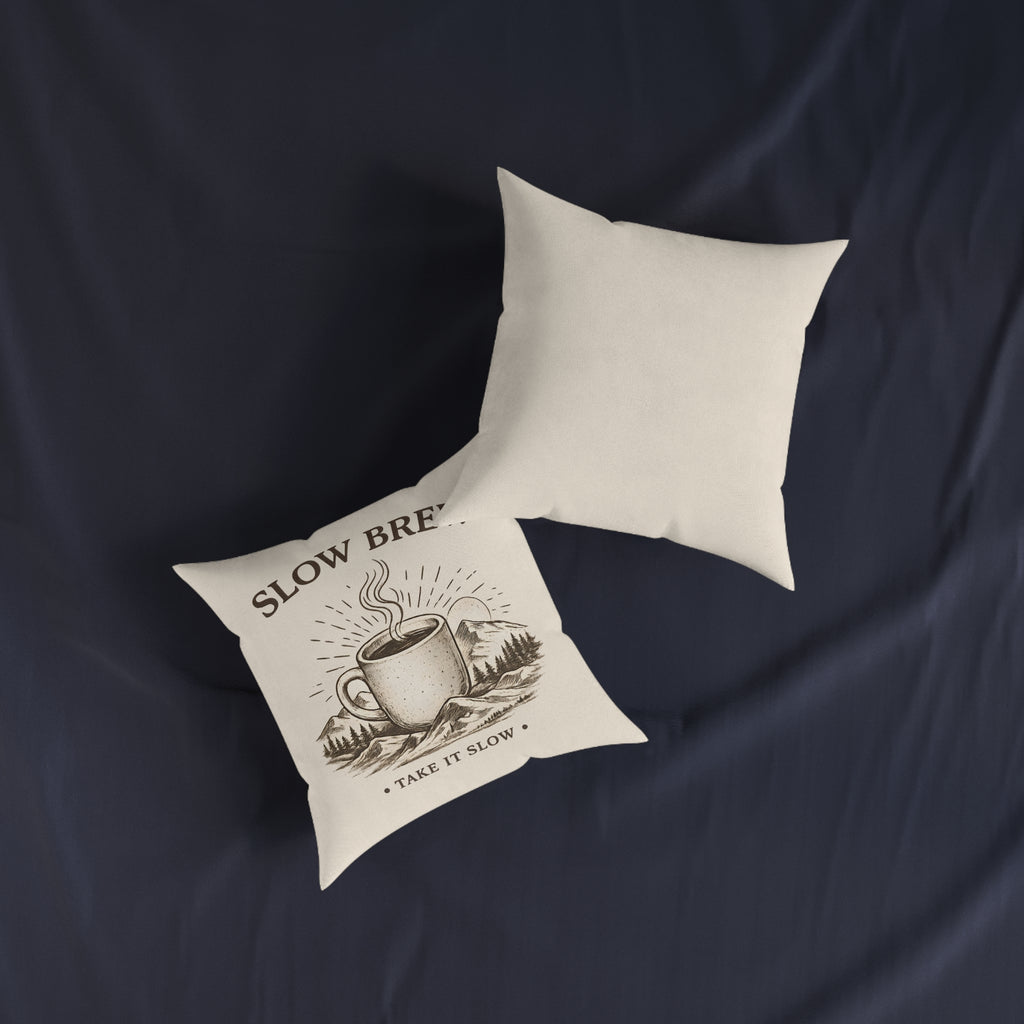 Square Cushion - Slow Brew. Take it Slow