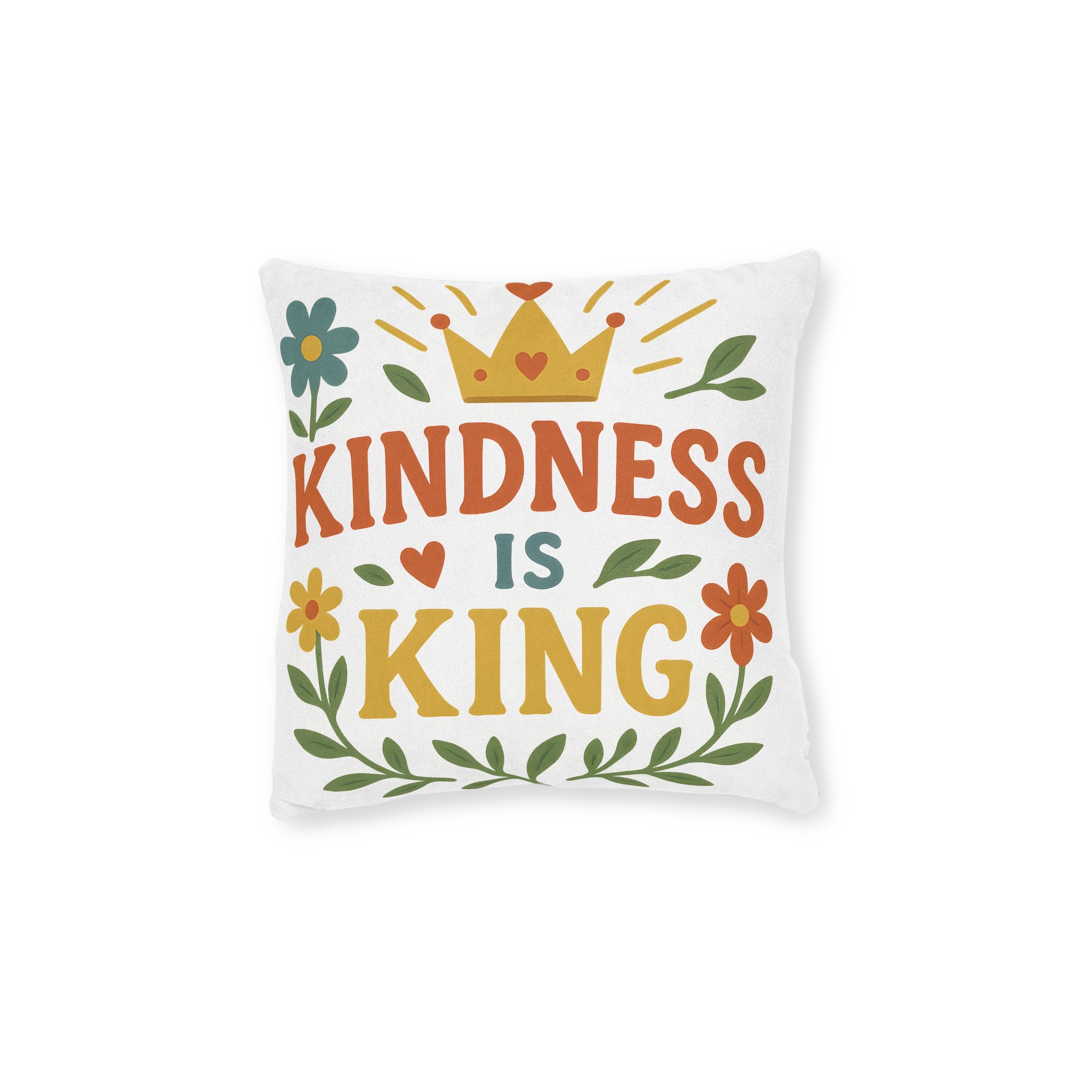 Square Cushion - Kindness is King - Motivational Design