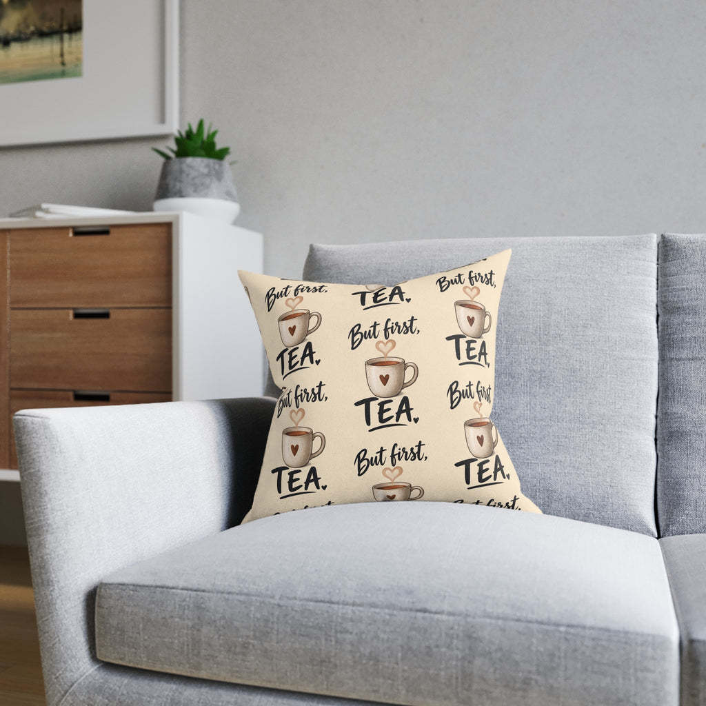 Square Cushion – But First Tea | Tea Lover Cushion