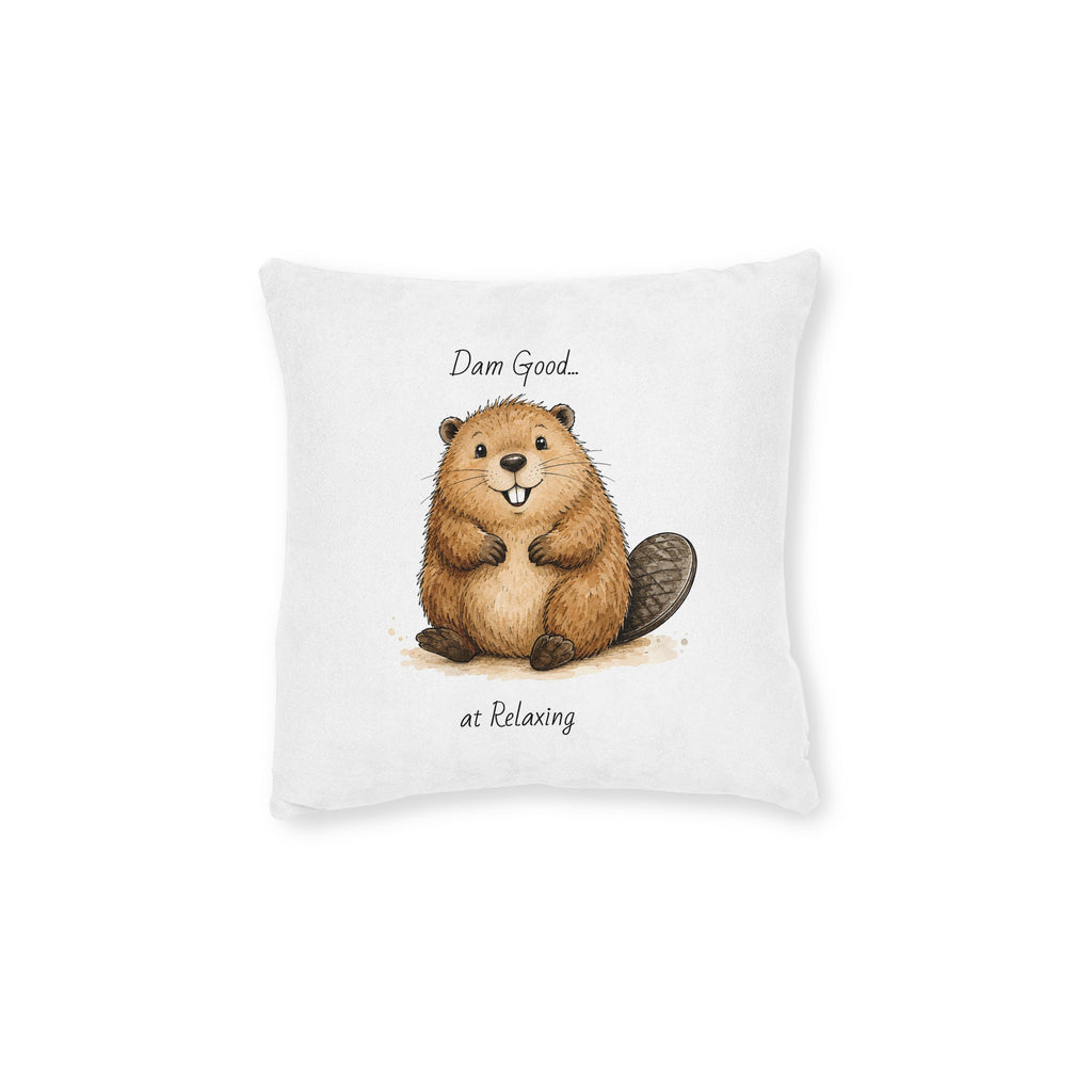 Square Cushion – Dam Good at Relaxing! | Funny Beaver Cushion | Animal Lover Gift