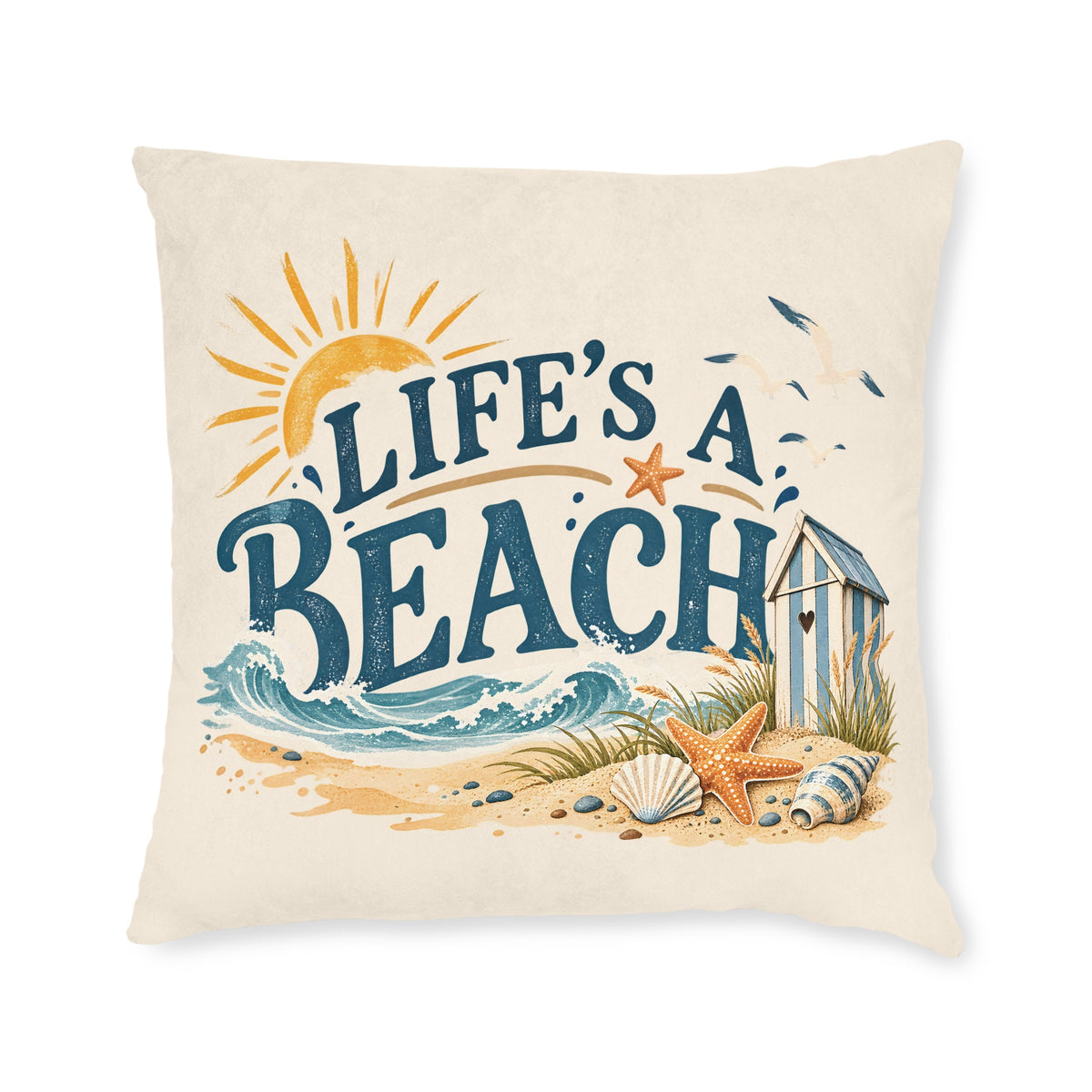Square Cushion - Lifes a Beach