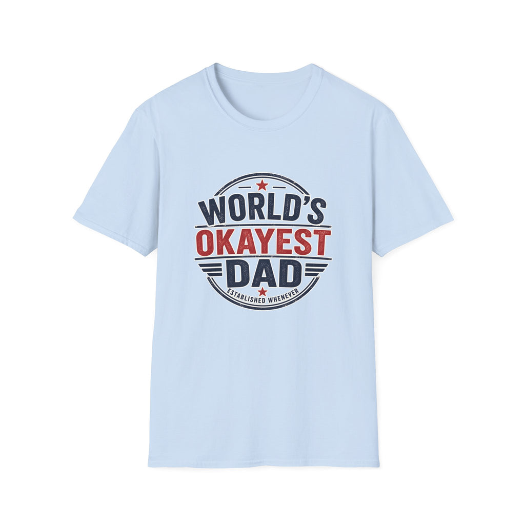 Dad T-Shirt - World's Okayest Dad