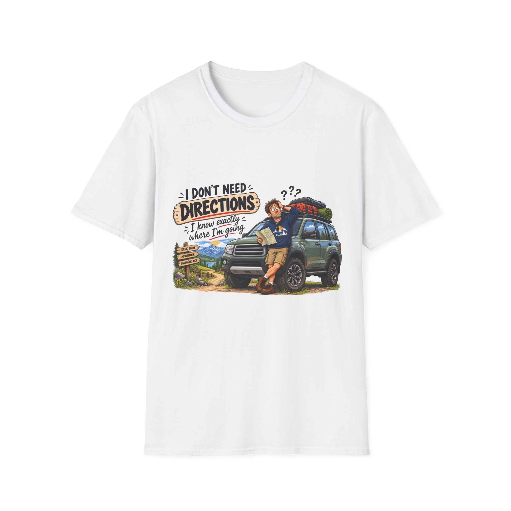 Dad T-Shirt - I Don't Need Directions.