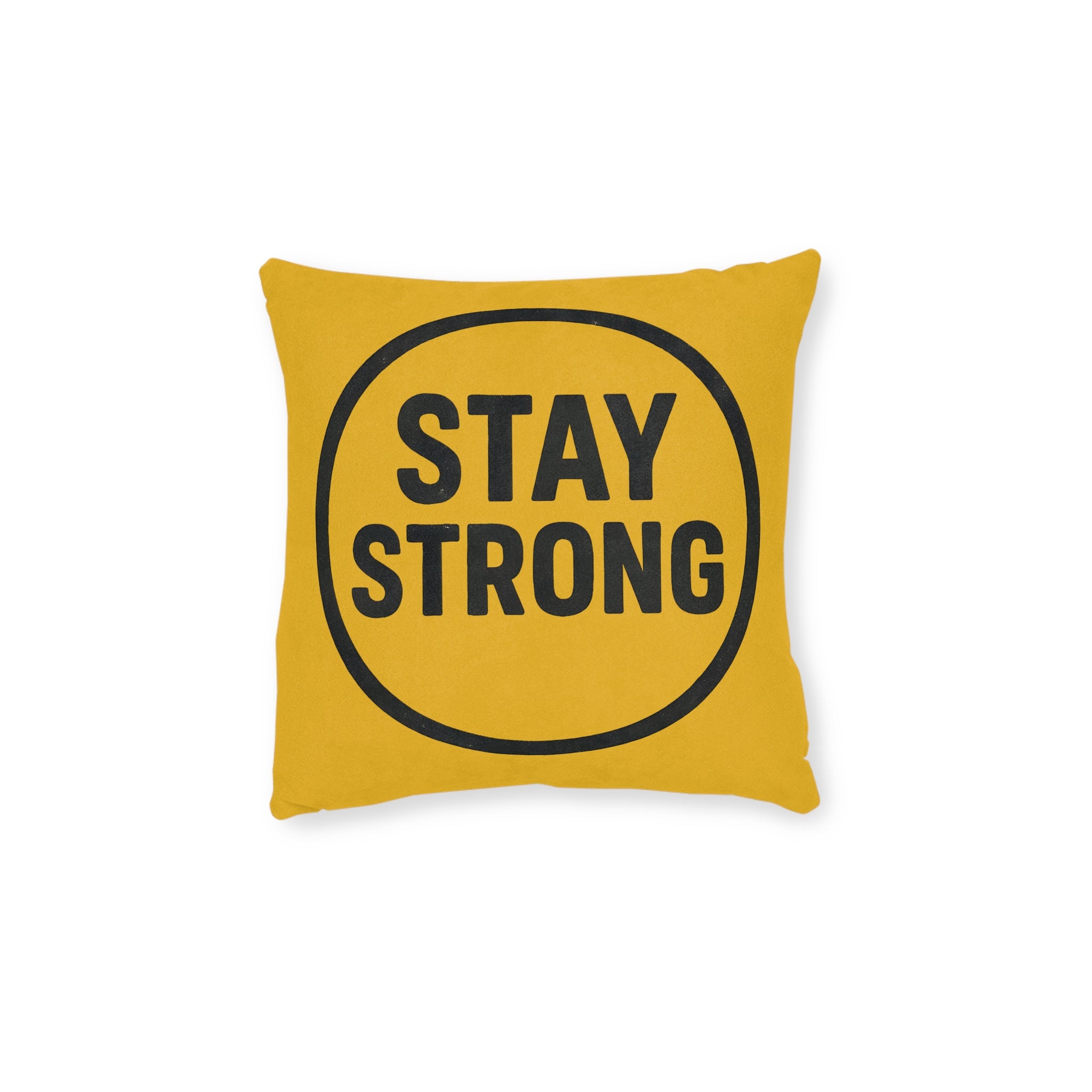 Square Cushion - Stay Strong Design