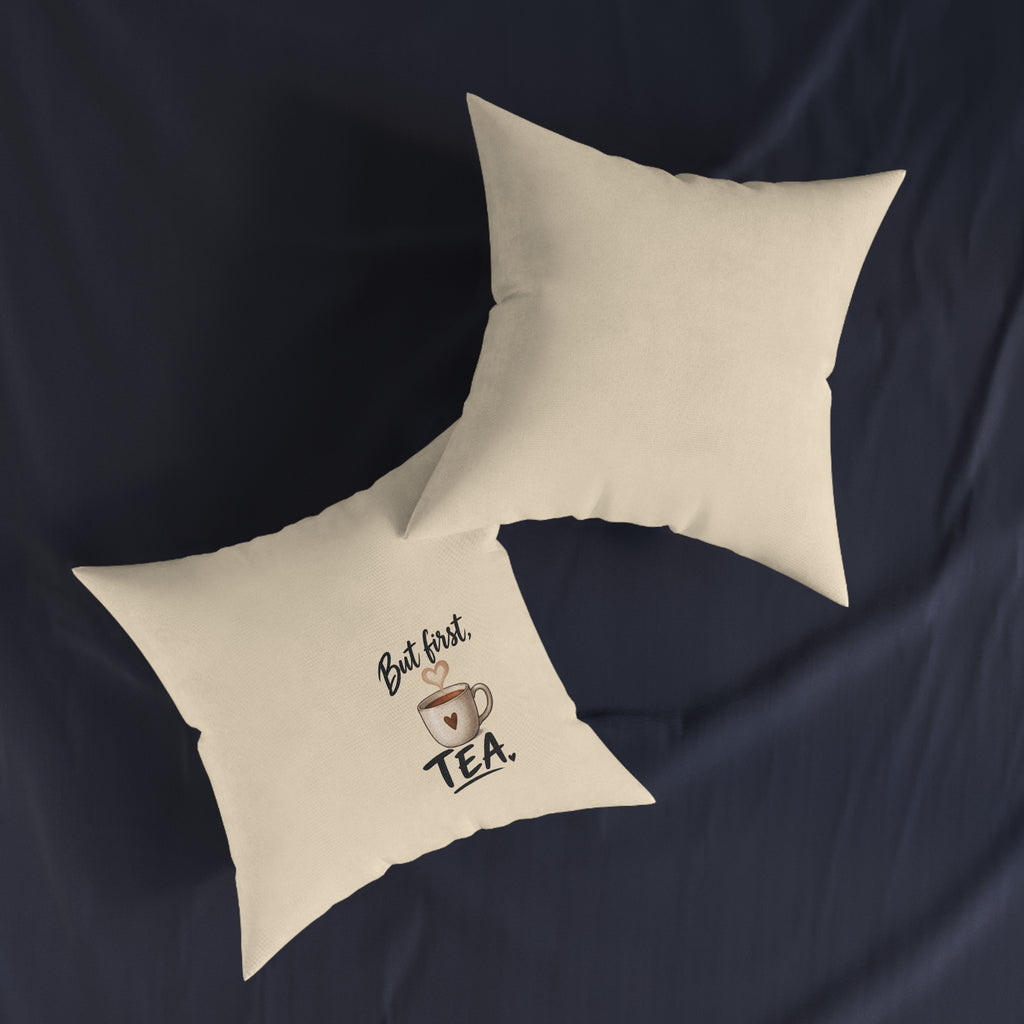 Square Cushion – But First Tea | Tea Lover Cushion