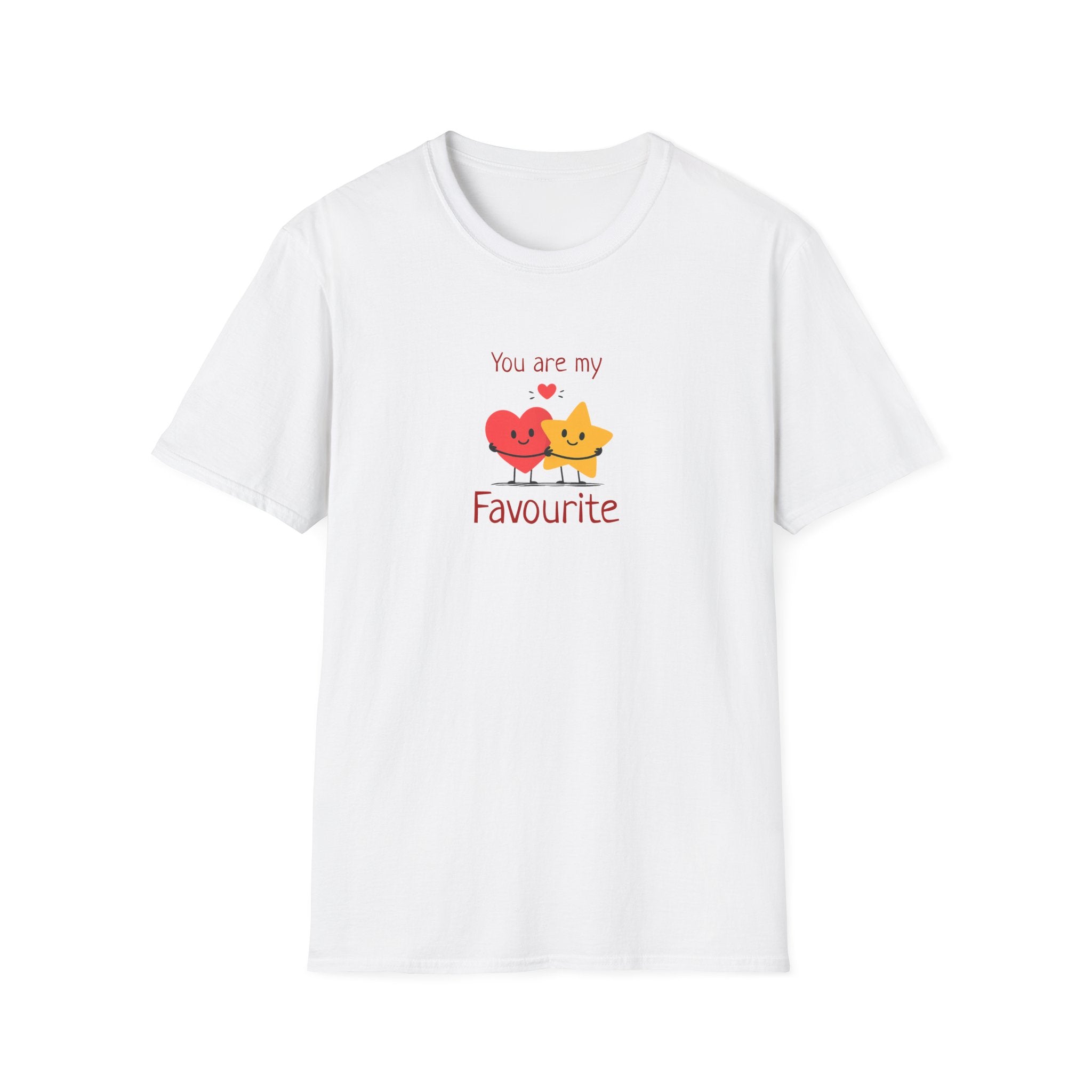 You Are My Favourite T-Shirt | Inspirational Unisex T-Shirt | Meaningful Gift for Loved Ones