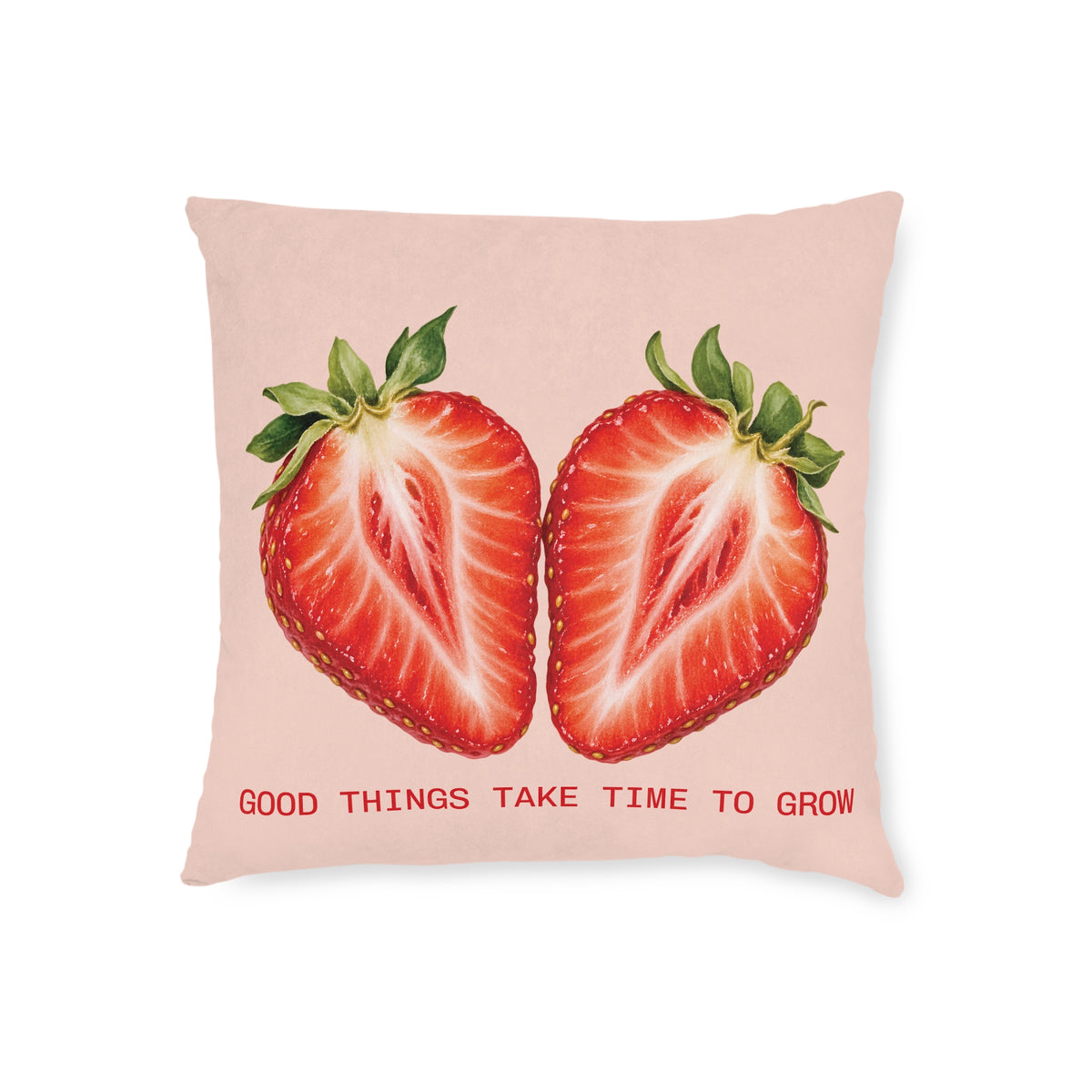 Square Cushion – Strawberry | Good Things Take Time to Grow