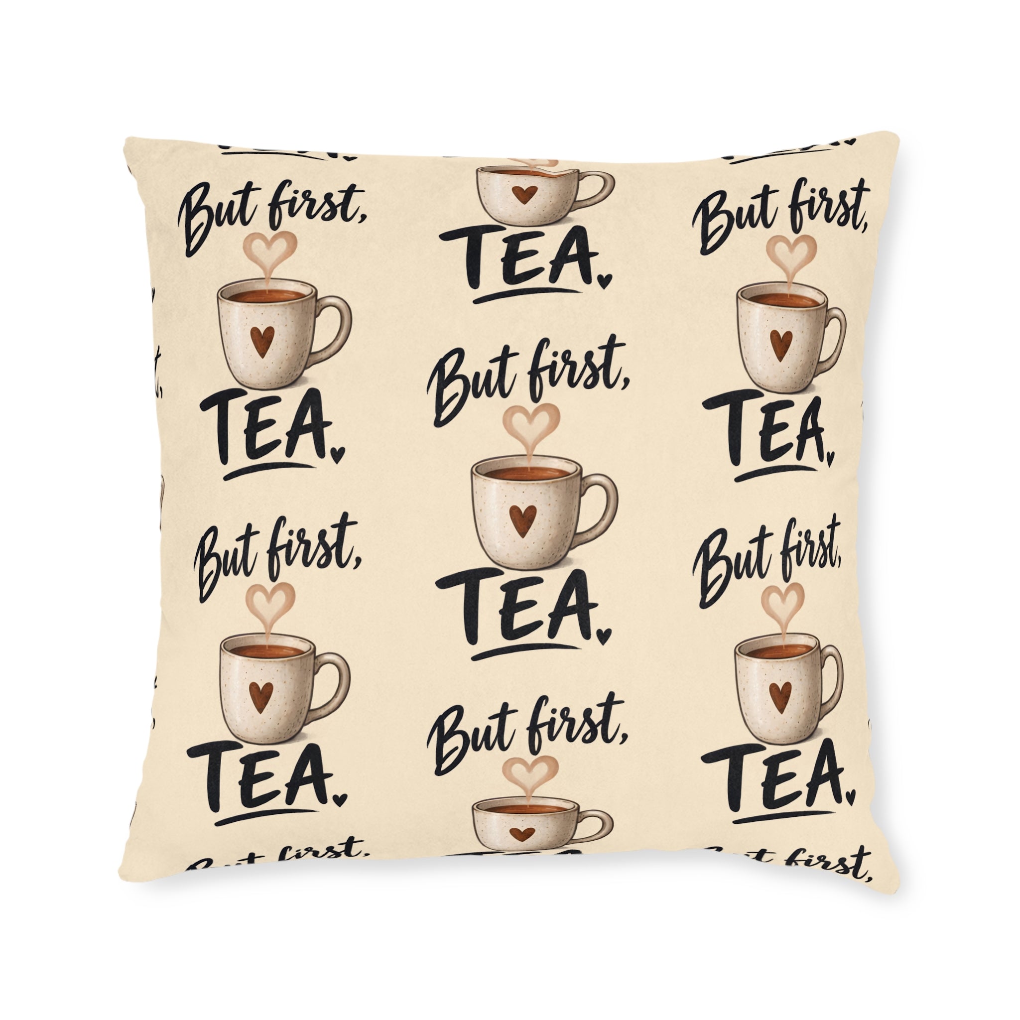 Square Cushion – But First Tea | Tea Lover Cushion