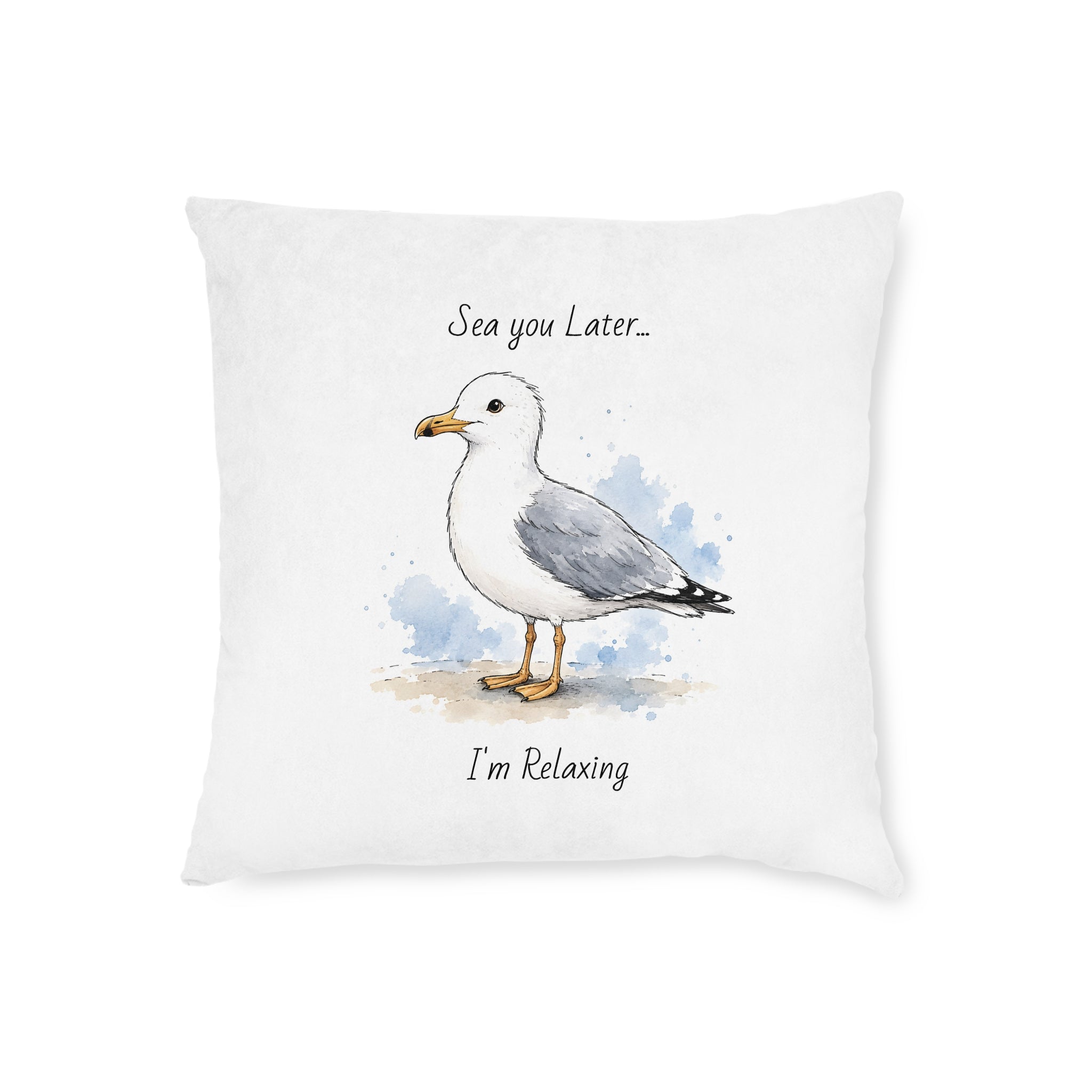 Square Cushion – Sea You Later... I'm Relaxing | Seagull Coastal Cushion
