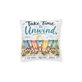 Square Cushion - Take Time to Unwind