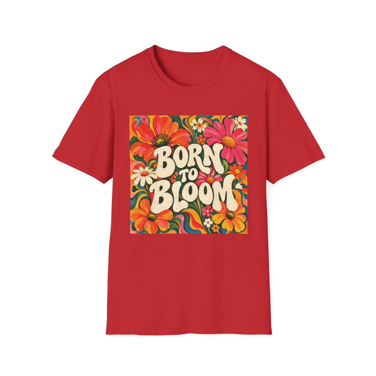 Unisex T-Shirt - Born to Bloom