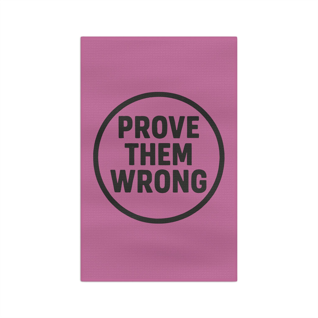 Microfiber Tea Towel - Prove Them Wrong - Inspirational Kitchen Towel