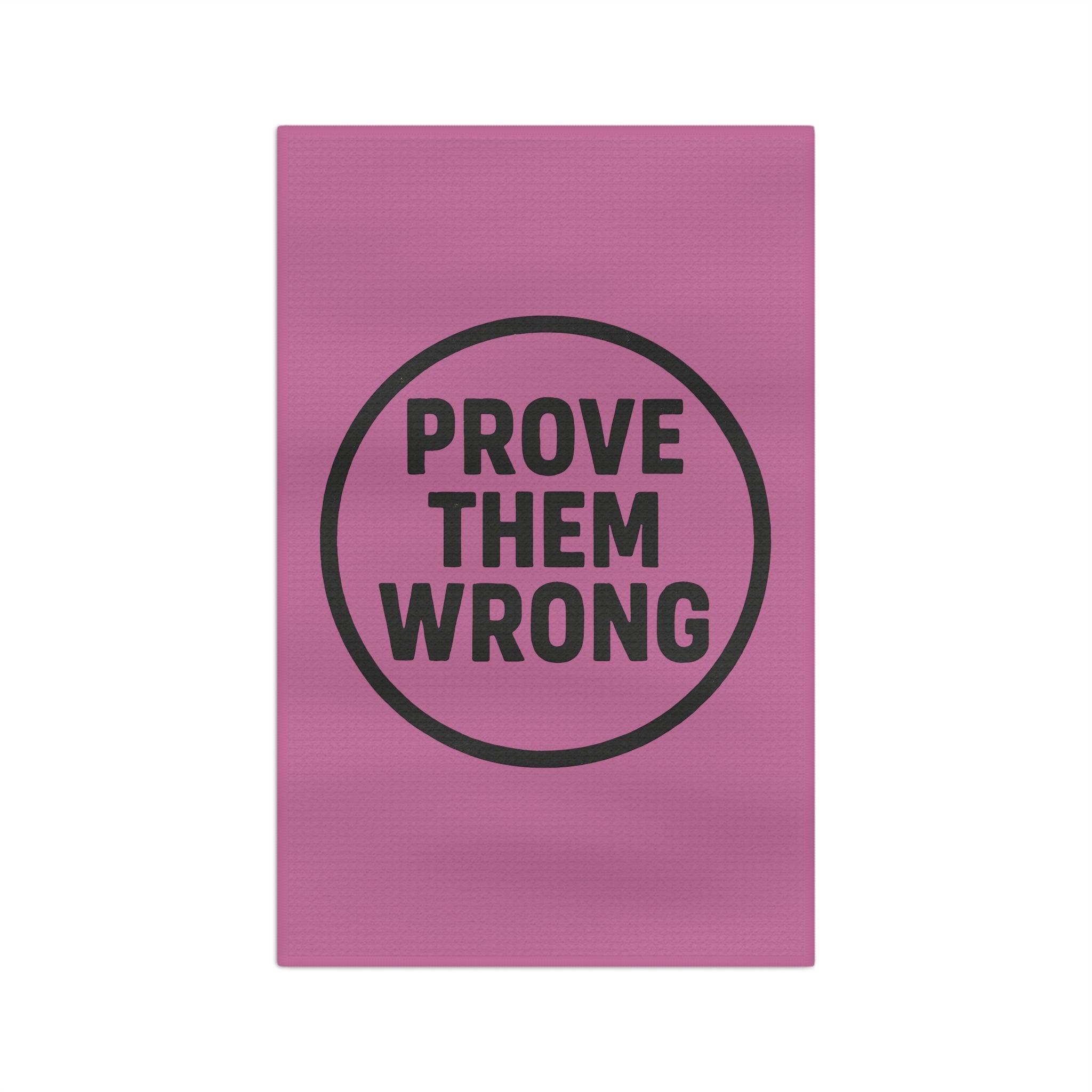 Prove Them Wrong Microfiber Tea Towel — Inspirational Kitchen Towel