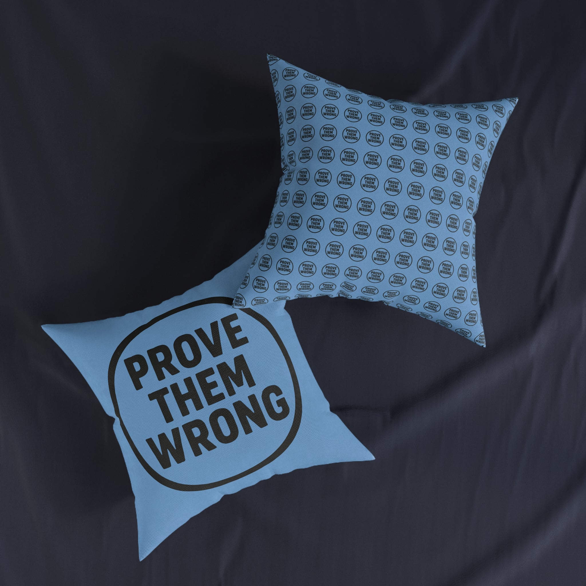 Square Cushion - Prove Them Wrong Design