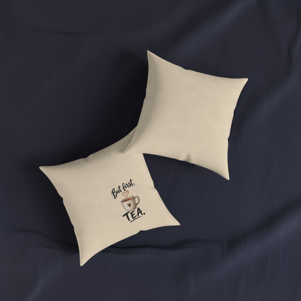 Square Cushion – But First Tea | Tea Lover Cushion