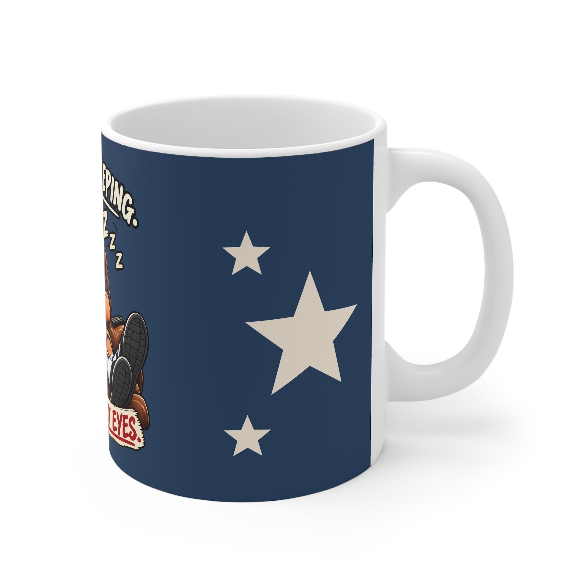 Dad Ceramic Mug - I'm Not Sleeping. I'm Resting My Eyes.