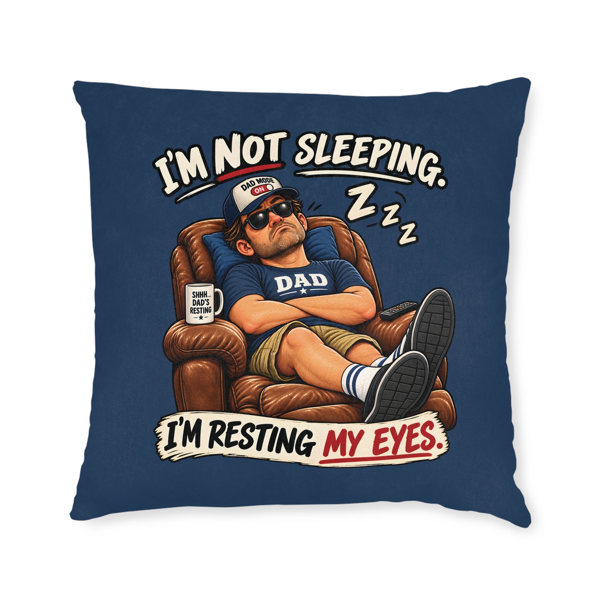 Square Cushion - I'm Not Sleeping. I'm Resting My Eyes - Dad