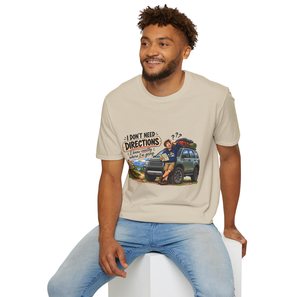 Dad T-Shirt - I Don't Need Directions.