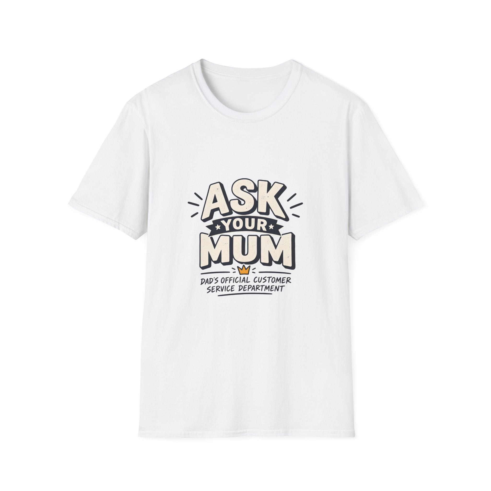 Dad T-Shirt - Ask Your Mum
