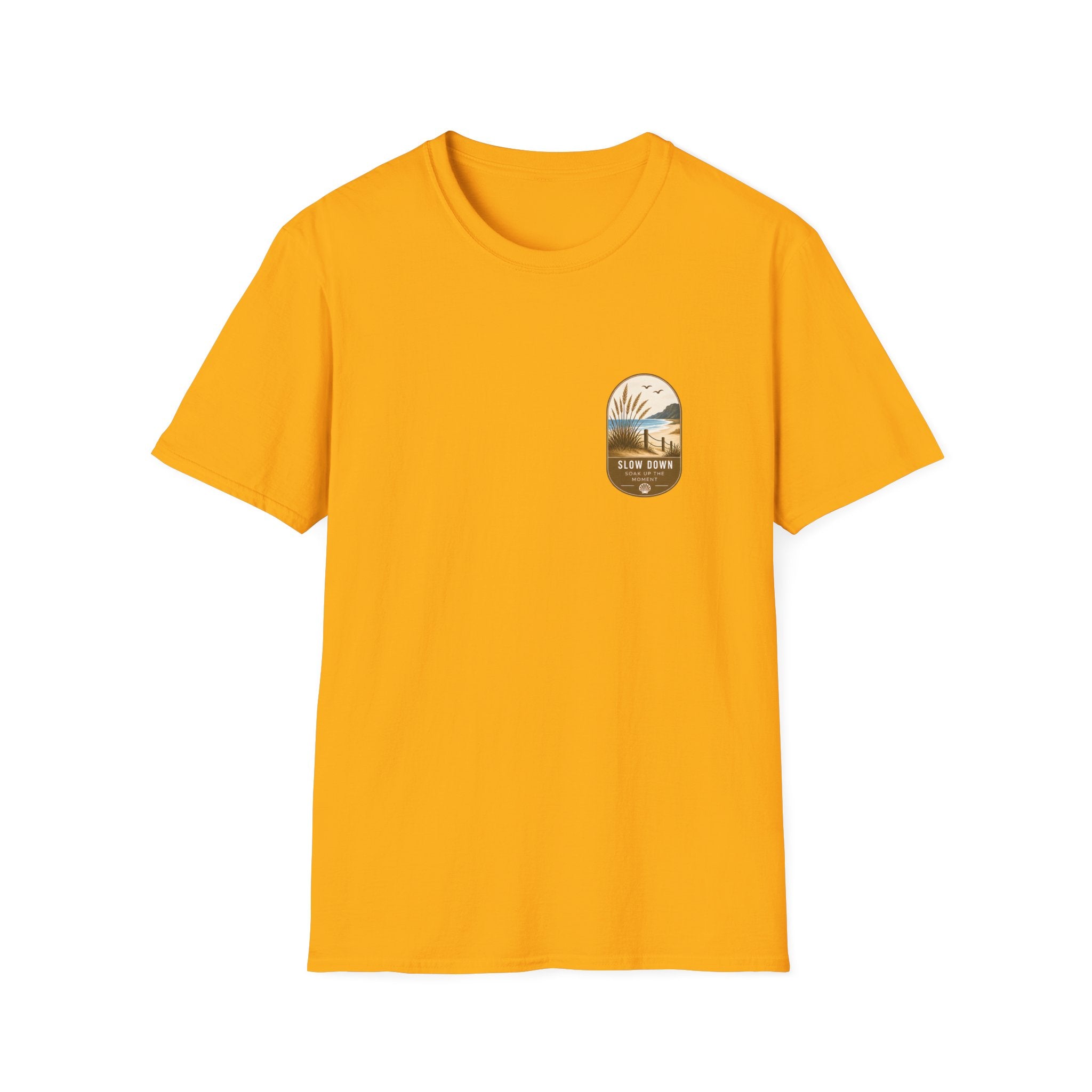 Unisex T-Shirt - Slow Down - Soak Up the Moment