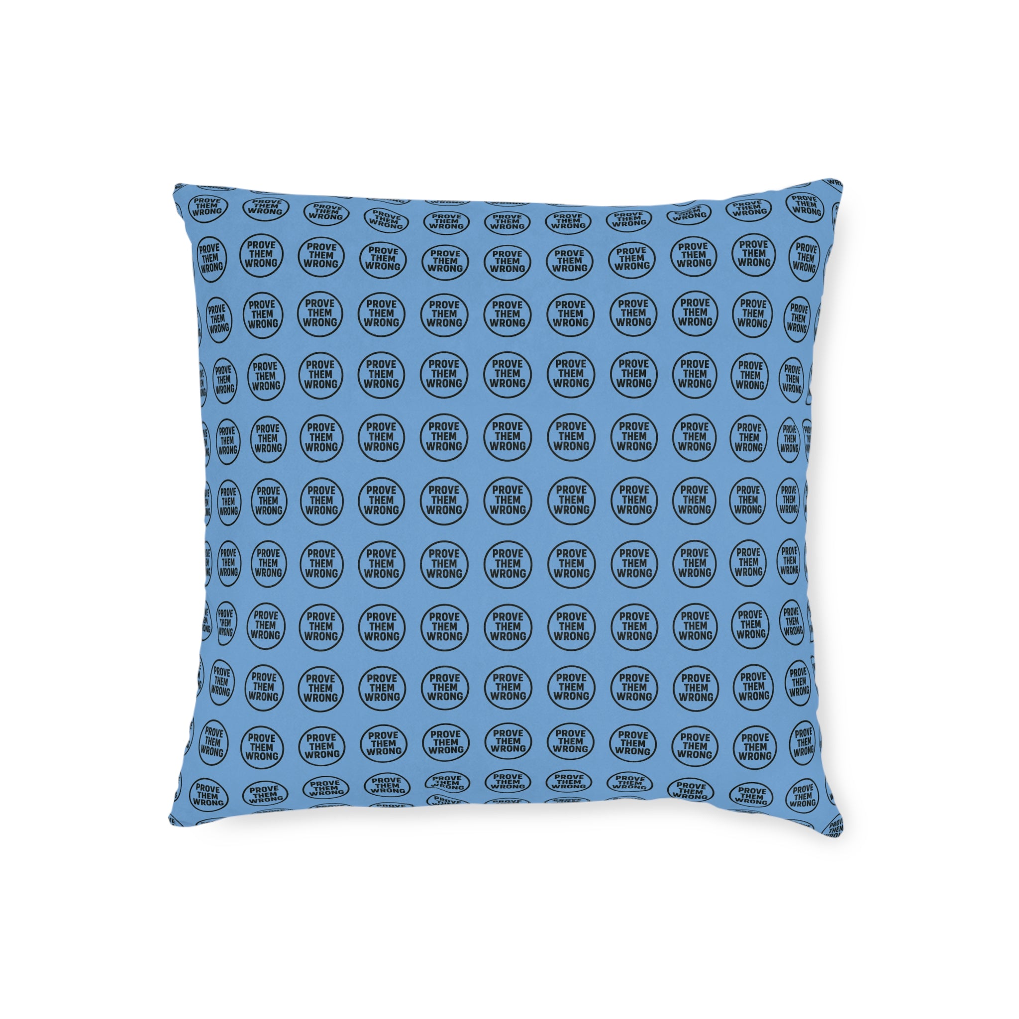 Square Cushion - Prove Them Wrong Design