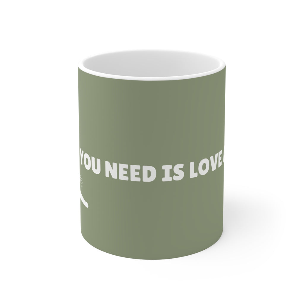 Ceramic Mug - All You Need Is Love And A Cat