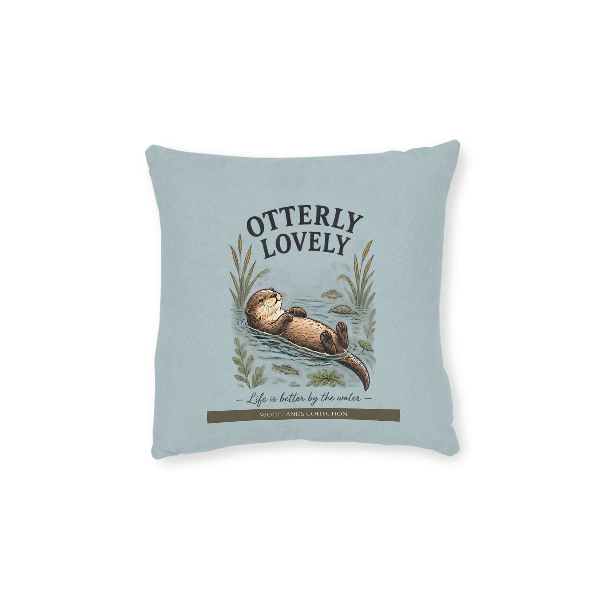 Square Cushion - Life is Better by the Water - Otter - Woodlands Collection