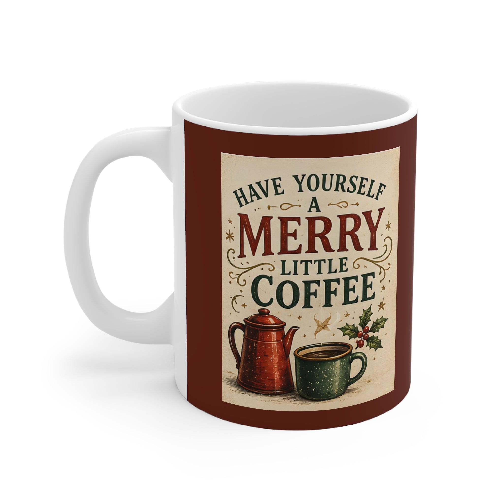 Ceramic Christmas Mug – Have Yourself a Merry Little Coffee | Funny Christmas Coffee Mug