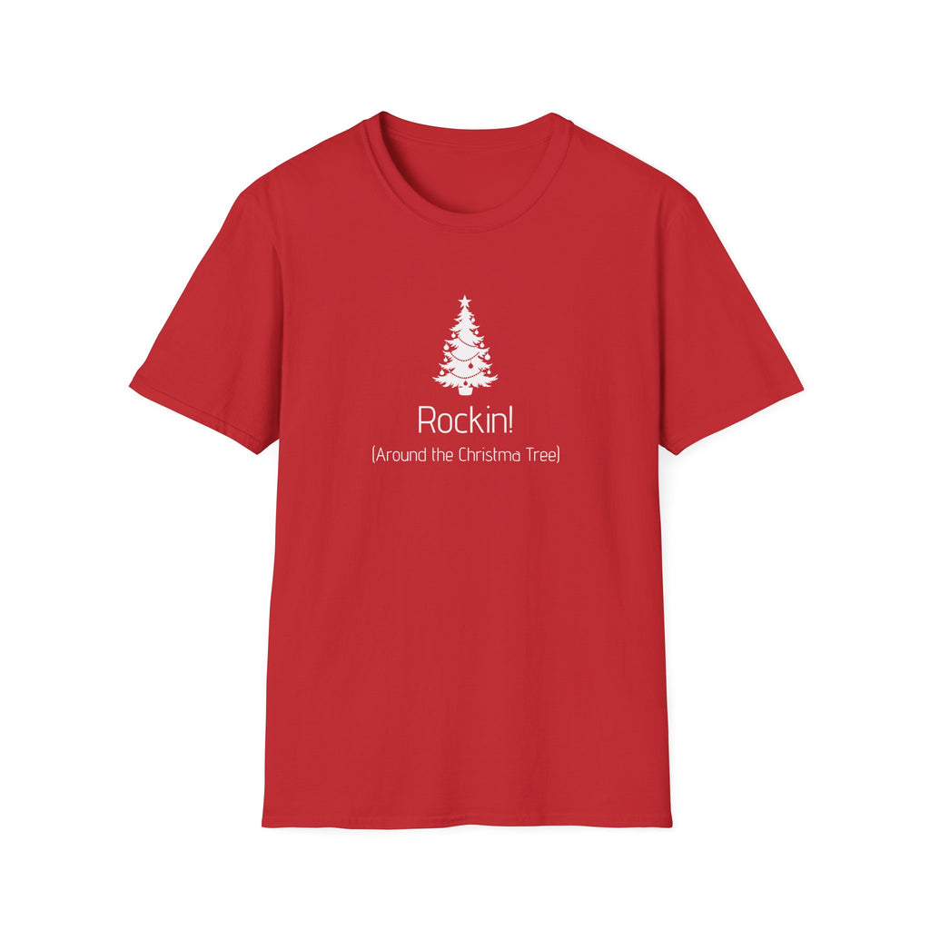 Unisex T-Shirt – Rockin! (Around the Christmas Tree) | Christmas
