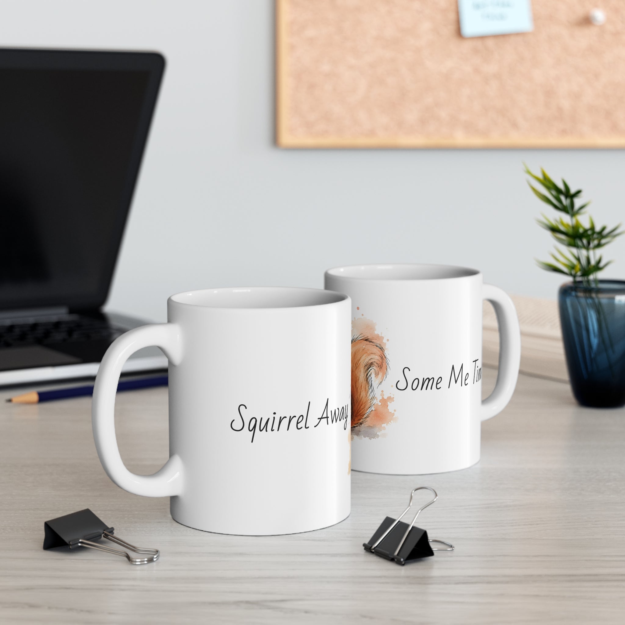 Ceramic Mug – Squirrel Away Some Me Time | Squirrel Mug