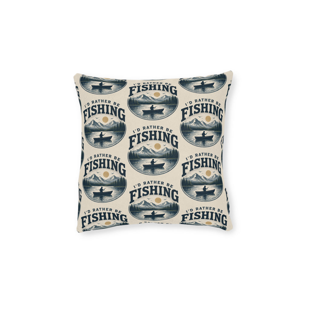 Square Cushion – I'd Rather Be Fishing | Fishing Lover Cushion