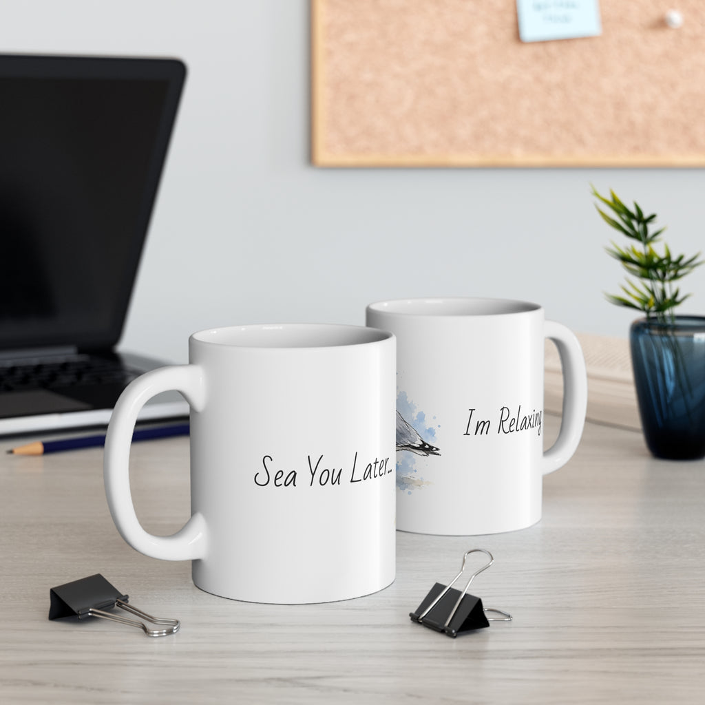 Ceramic Mug – Sea You Later... I'm Relaxing | Seagull Coastal Mug