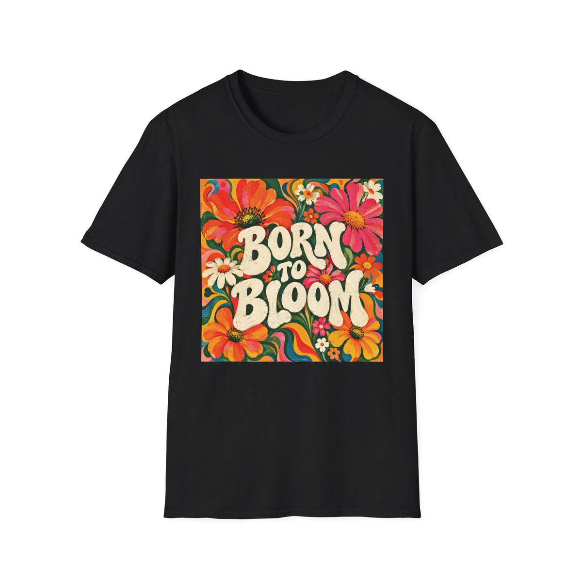 Unisex T-Shirt - Born to Bloom