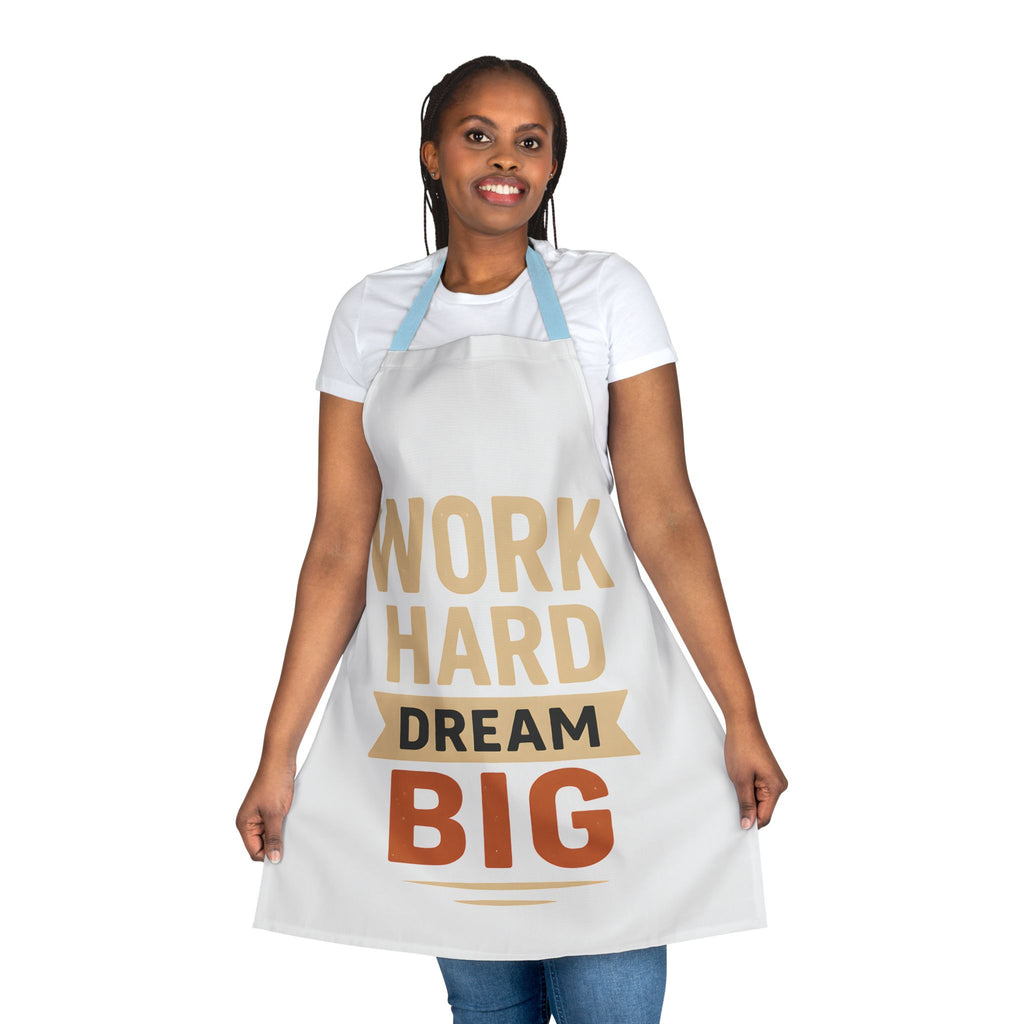 Kitchen Apron - Work Hard Dream Big Design