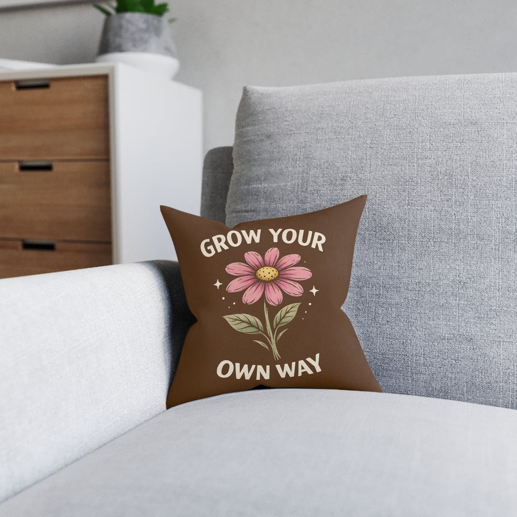 Square Cushion - Grow Your Own Way - Motivational Design